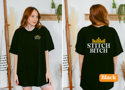 Stitch Bitch | Unisex Garment-Dyed T-shirt