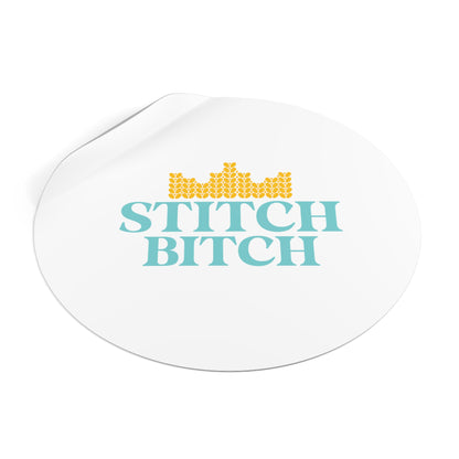 Stitch Bitch | Round Vinyl Stickers