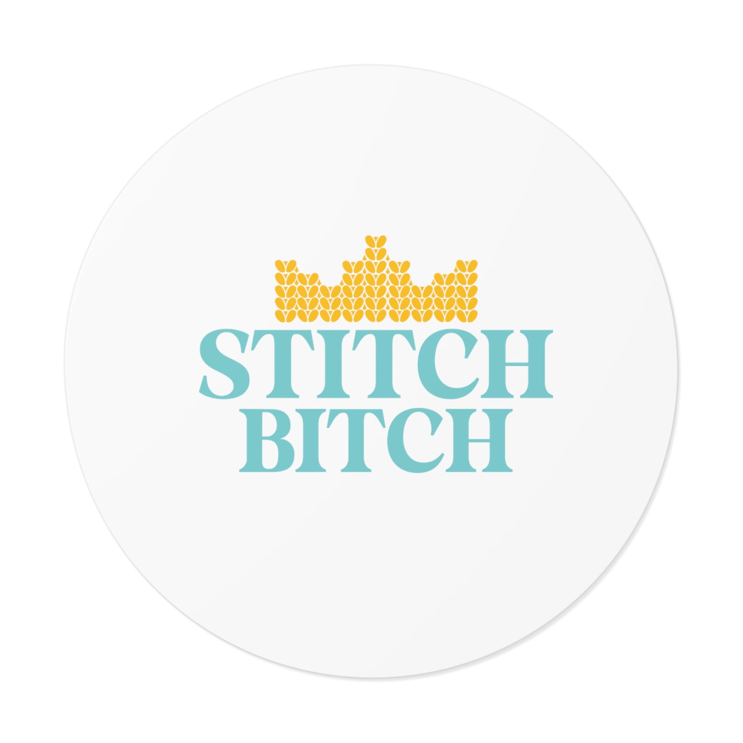 Stitch Bitch | Round Vinyl Stickers